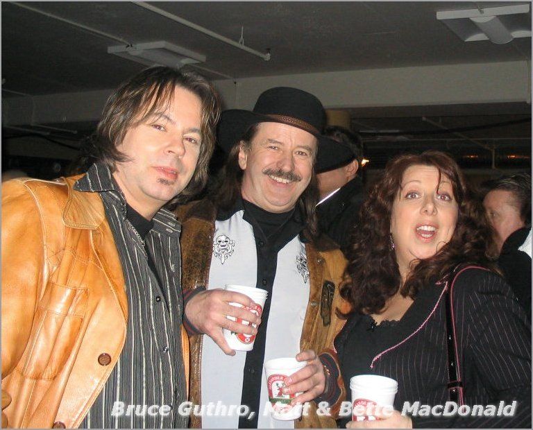 Bruce Guthro, Matt & Bette MacDonald